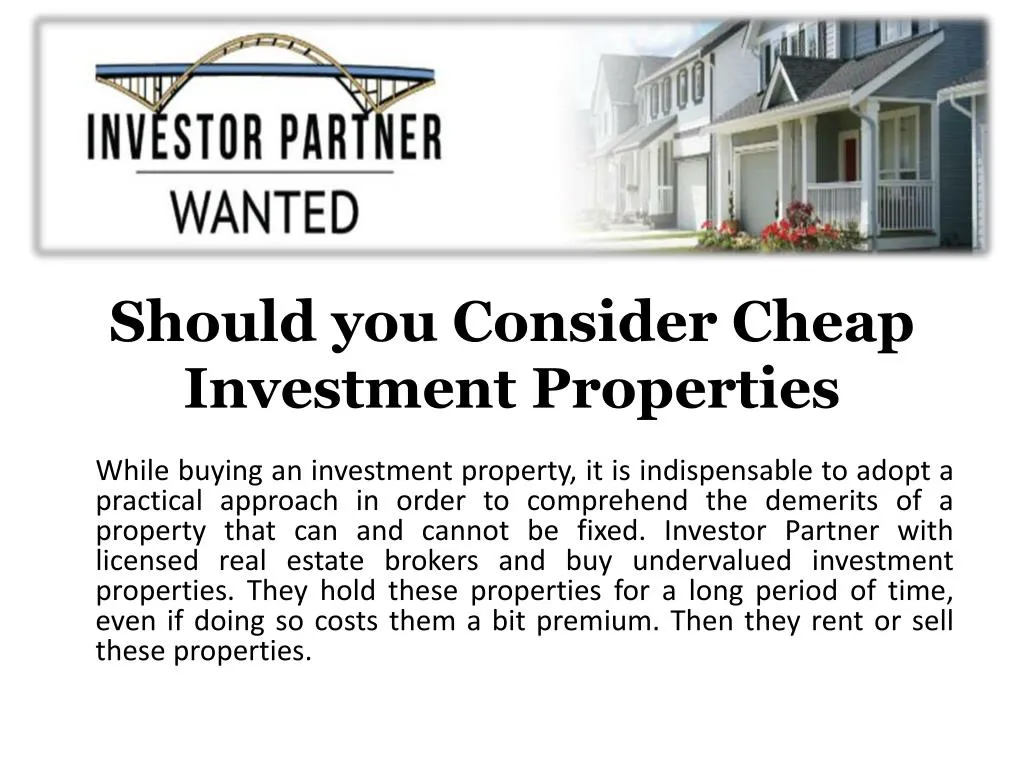 should you consider cheap investment properties