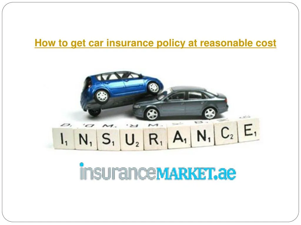 how to get car insurance policy at reasonable cost