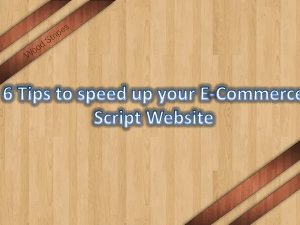 6 Tips to speed up your E-Commerce Script Website