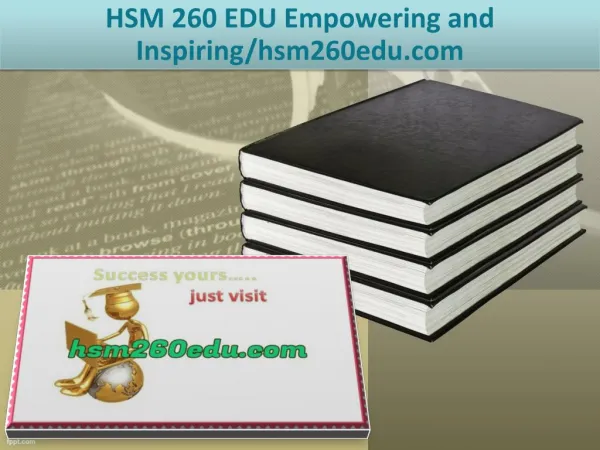 HSM 260 EDU Empowering and Inspiring/hsm260edu.com