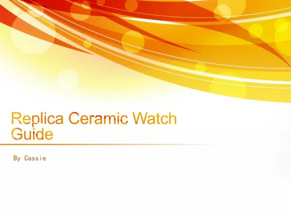 Replica Ceramic Watch Guide