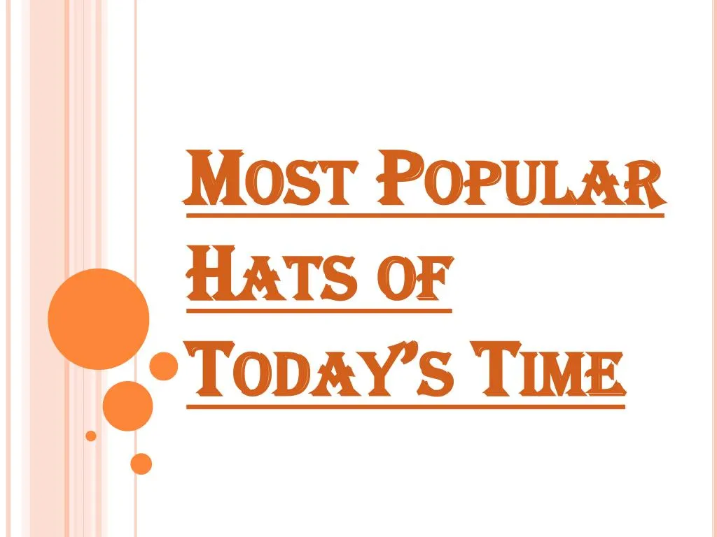 most popular hats of today s time