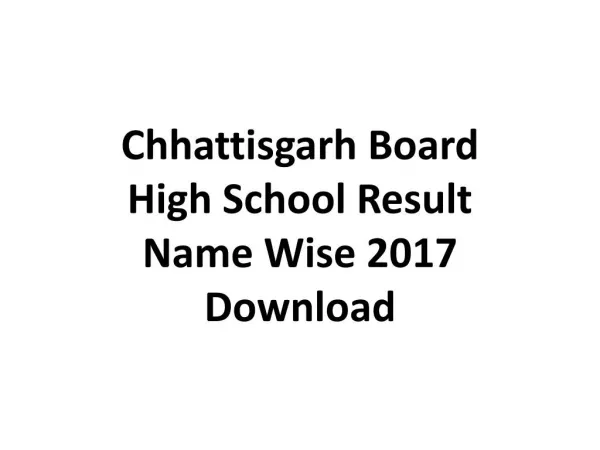 Chhattisgarh High School Result Name Wise 2017 Download