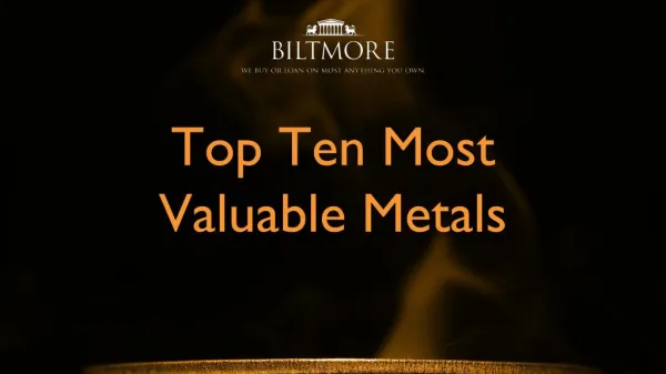 Top Ten Most Valuable Metals