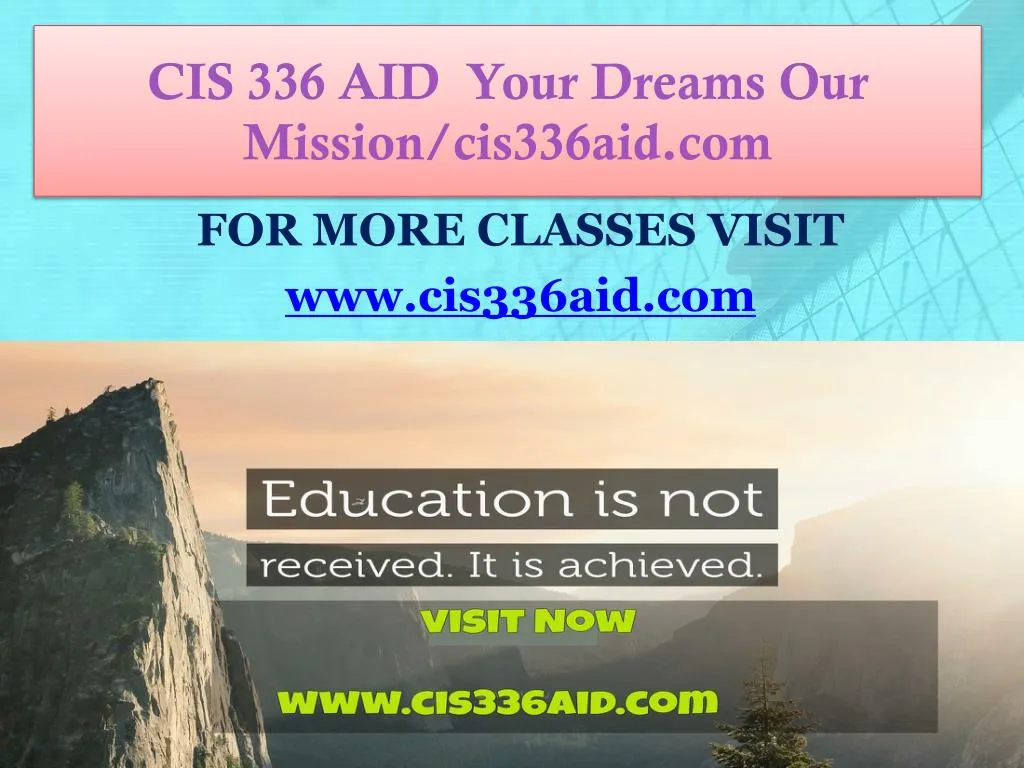 cis 336 aid your dreams our mission cis336aid com
