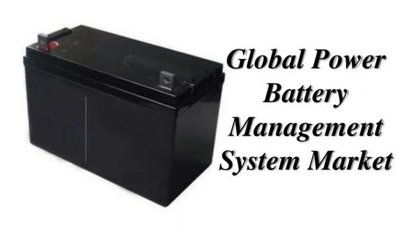Global Power Battery Management System Market
