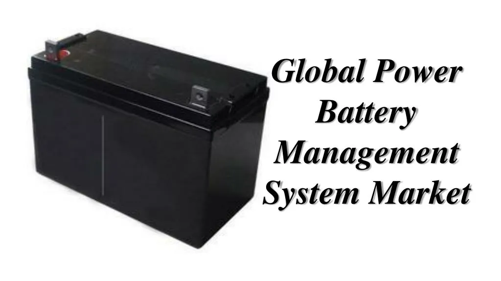 global power battery management system marke t