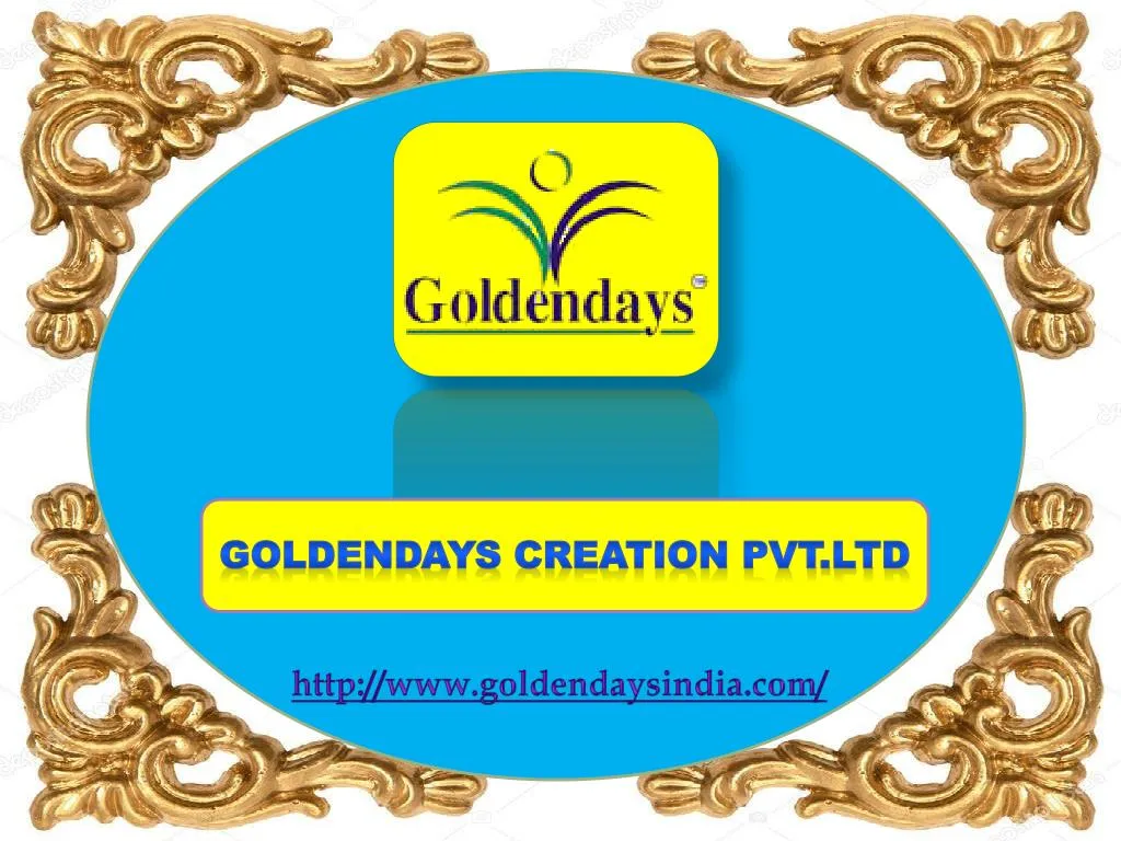 goldendays creation pvt ltd