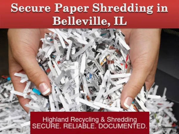 Secure Paper Shredding in Belleville, IL