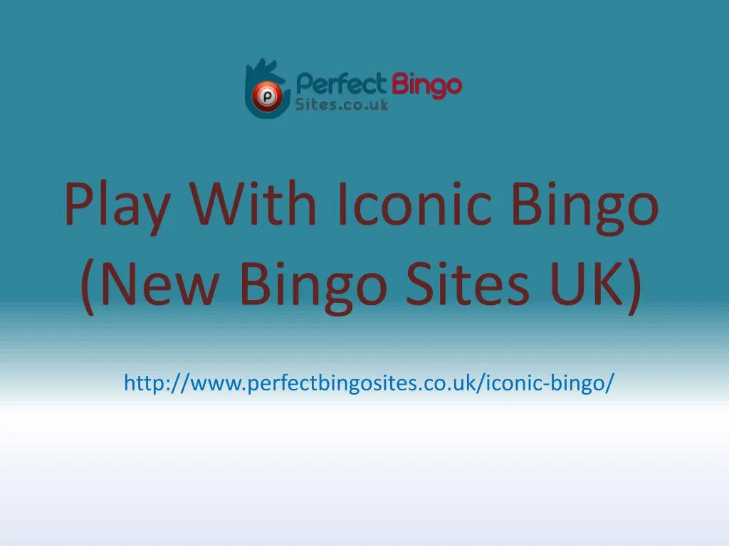 play with iconic bingo new bingo sites uk