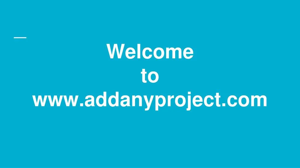 welcome to www addanyproject com