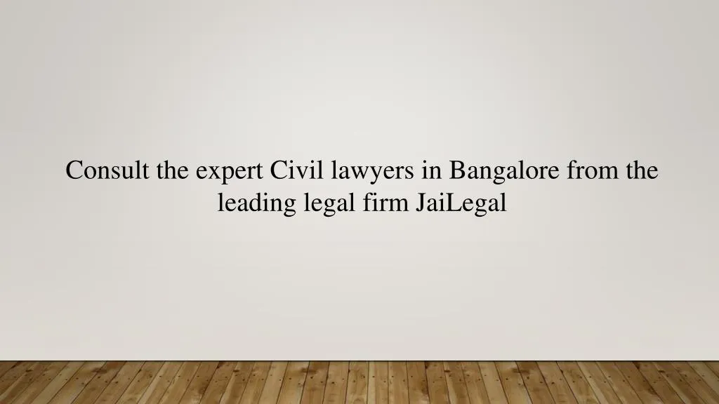 consult the expert civil lawyers in bangalore