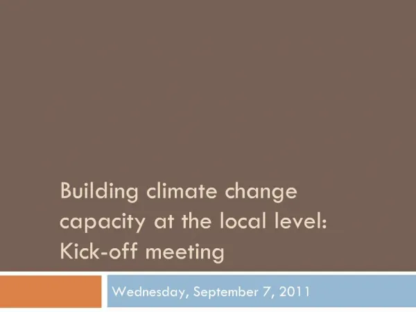 Building climate change capacity at the local level: Kick-off meeting