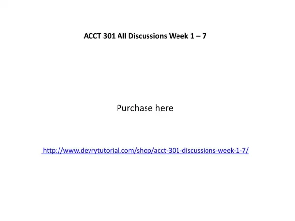 ACCT 301 All Discussions Week 1 – 7