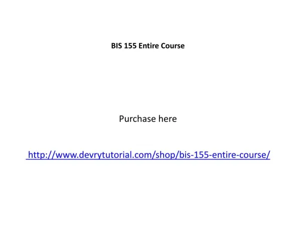 BIS 155 Entire Course