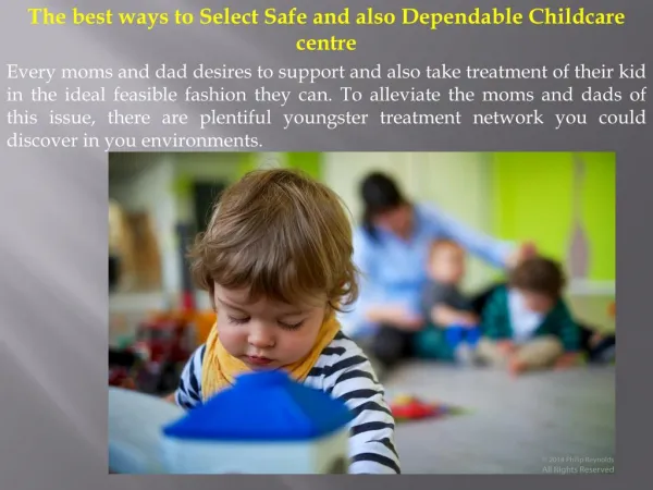 The best ways to Select Safe and also Dependable Childcare centre