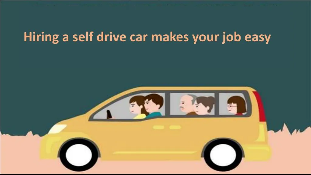 hiring a self drive car makes your job easy