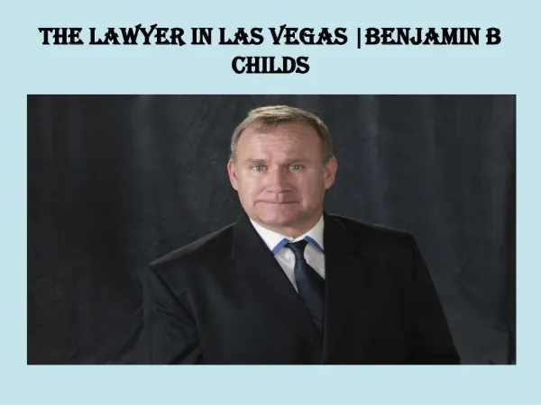 Full Service Business Attorneys Las Vegas | Benjamin B Childs
