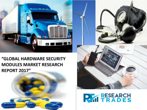 Global Hardware Security Modules Market Research Report 2017