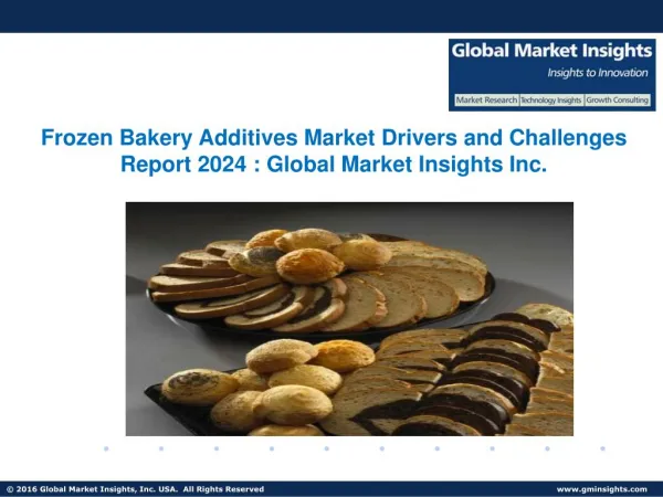 Frozen Bakery Additives Market in emulsifier sector to hit $8.5bn by 2024