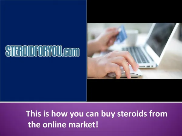 This is how you can buy steroids from the online market!