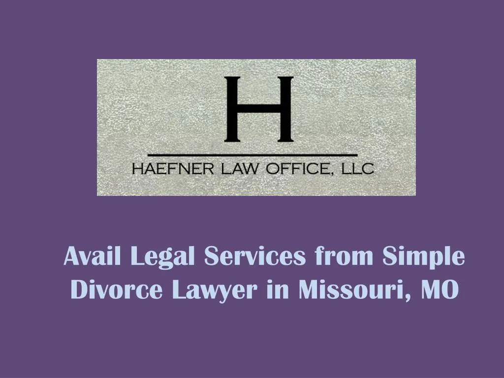 avail legal services from simple divorce lawyer in missouri mo