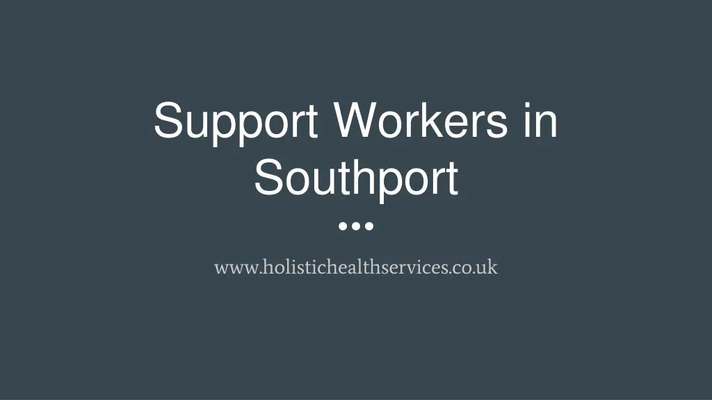 support workers in southport