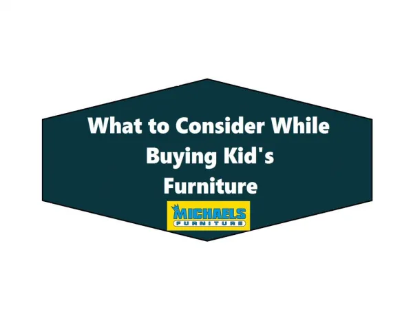What to Consider While Buying Kids Furniture