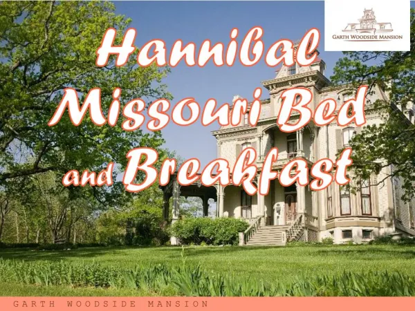 Garth Woodside Mansion - Hannibal Bed & Breakfast