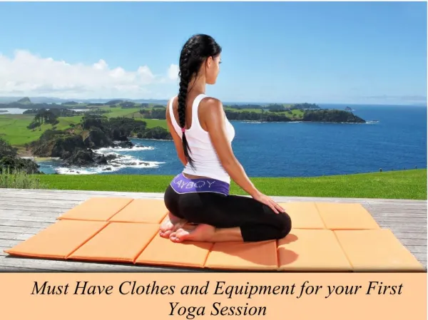 Must Have Clothes and Equipment for your First Yoga Session