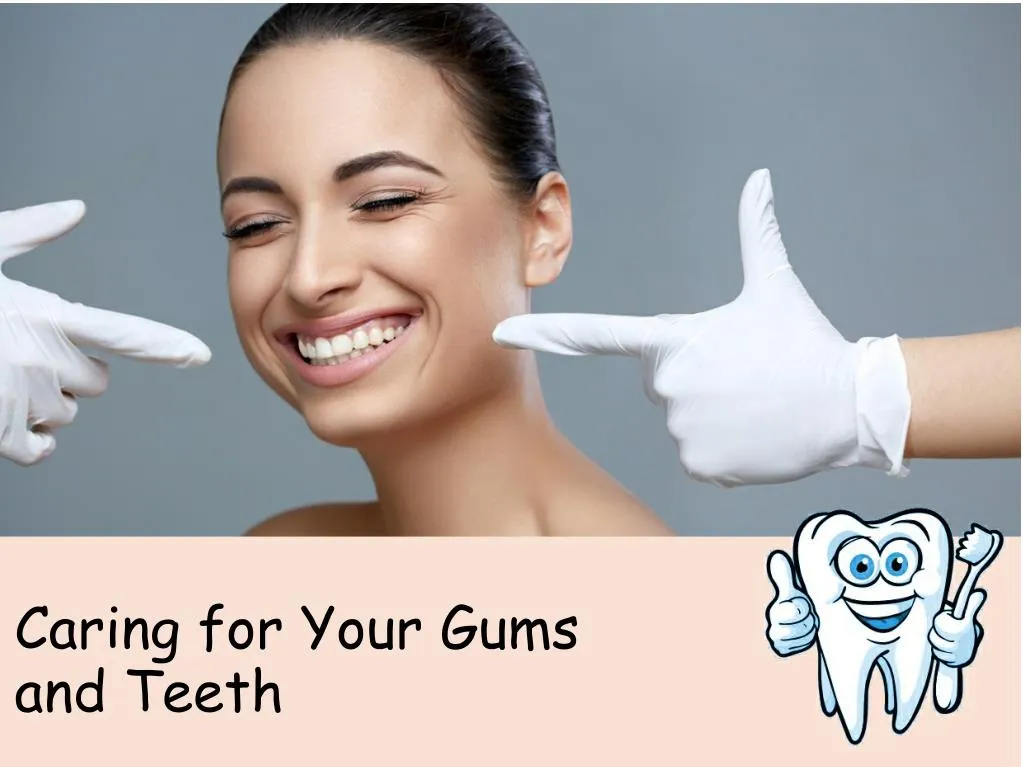 caring for your gums and teeth