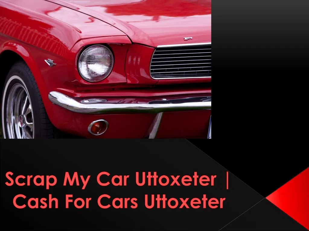 scrap my car uttoxeter cash for cars uttoxeter