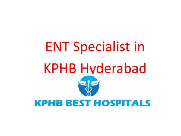 Best ENT Specialists in KPHB | ENT Hospital in KPHB Hyderabad
