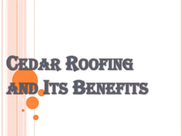 Various Benefits Of Cedar Roofing