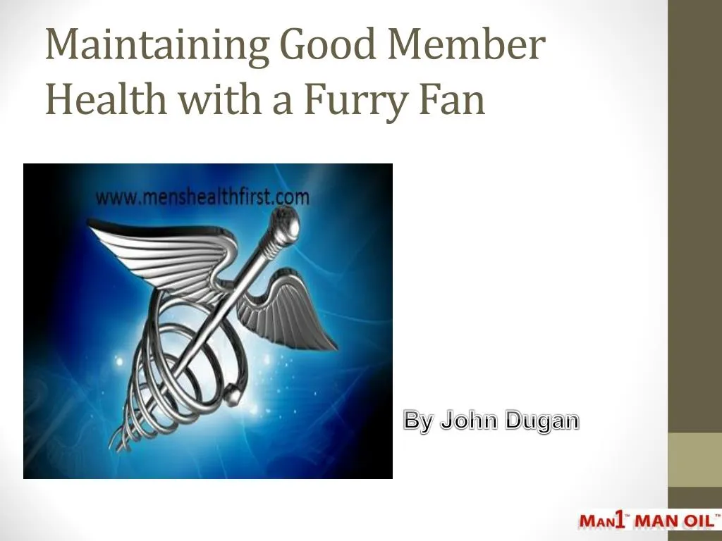 maintaining good member health with a furry fan