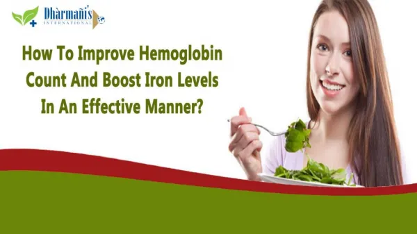 How To Improve Hemoglobin Count And Boost Iron Levels In An Effective Manner?