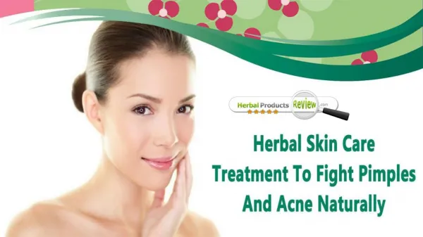 Herbal Skin Care Treatment To Fight Pimples And Acne Naturally