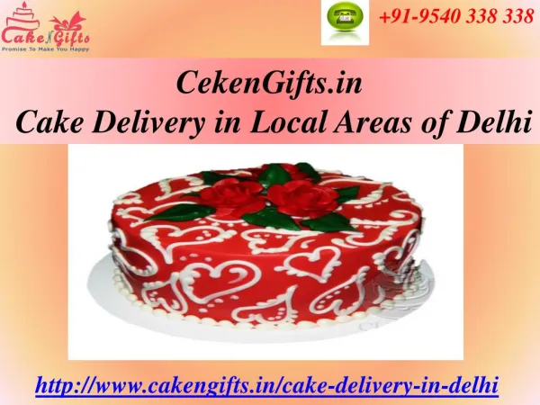 Cake Delivery in Local Areas of Delhi via CakenGifts.in