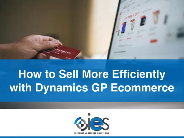 How to Sell More Efficiently with Dynamics GP Ecommerce