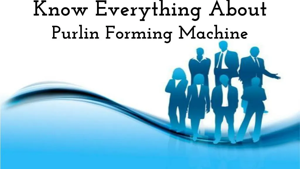 know everything about purlin forming machine