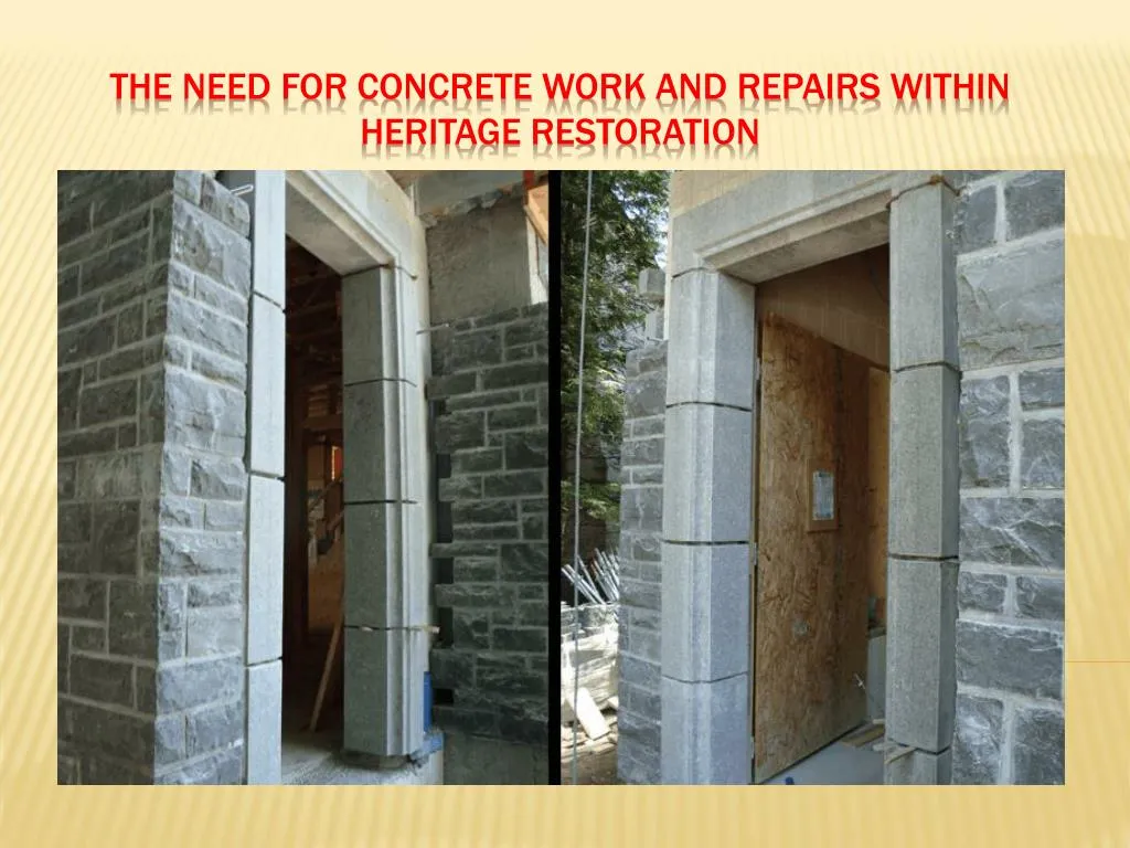 the need for concrete work and repairs within heritage restoration