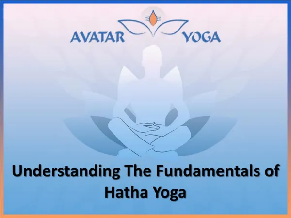 Understanding The Fundamentals of Hatha Yoga