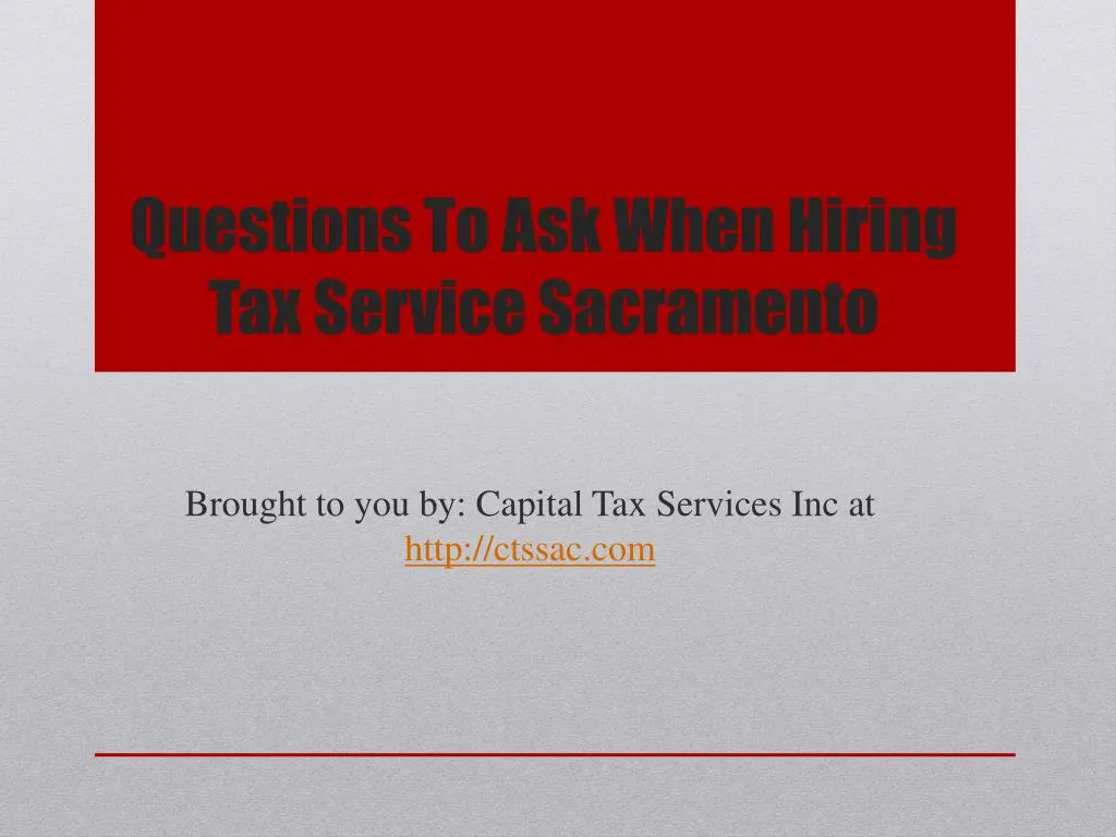 questions to ask when hiring tax service sacramento