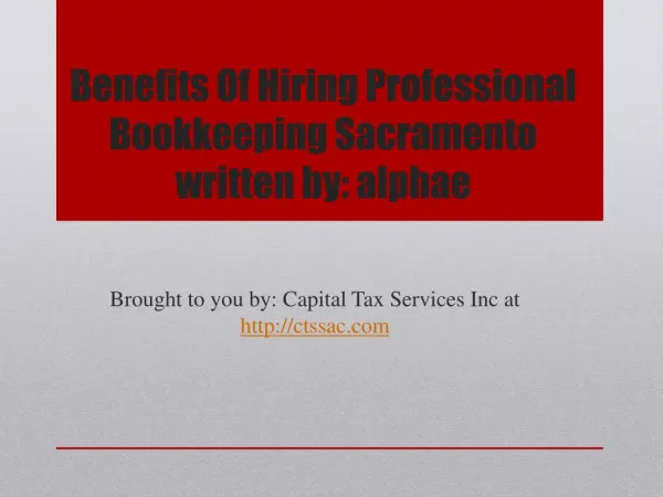 Benefits Of Hiring Professional Bookkeeping Sacramento written by: alphae