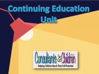 Continuing Education Unit - slide 1