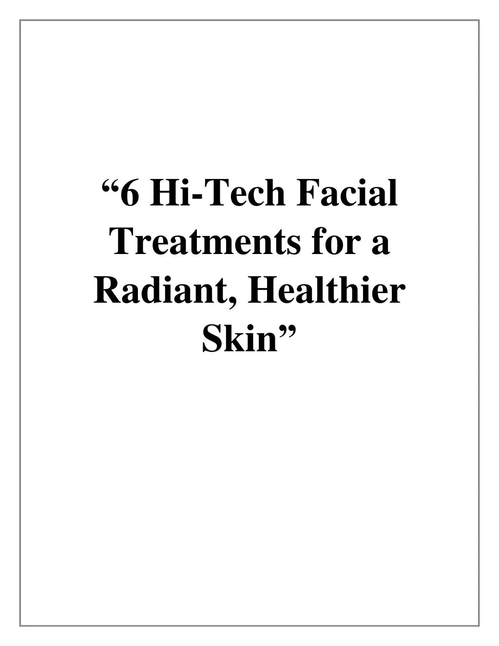 6 hi tech facial treatments for a radiant