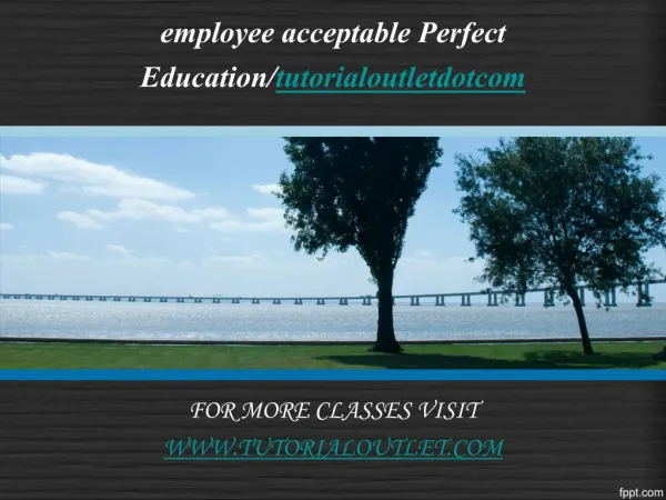 employee acceptable Perfect Education/tutorialoutletdotcom