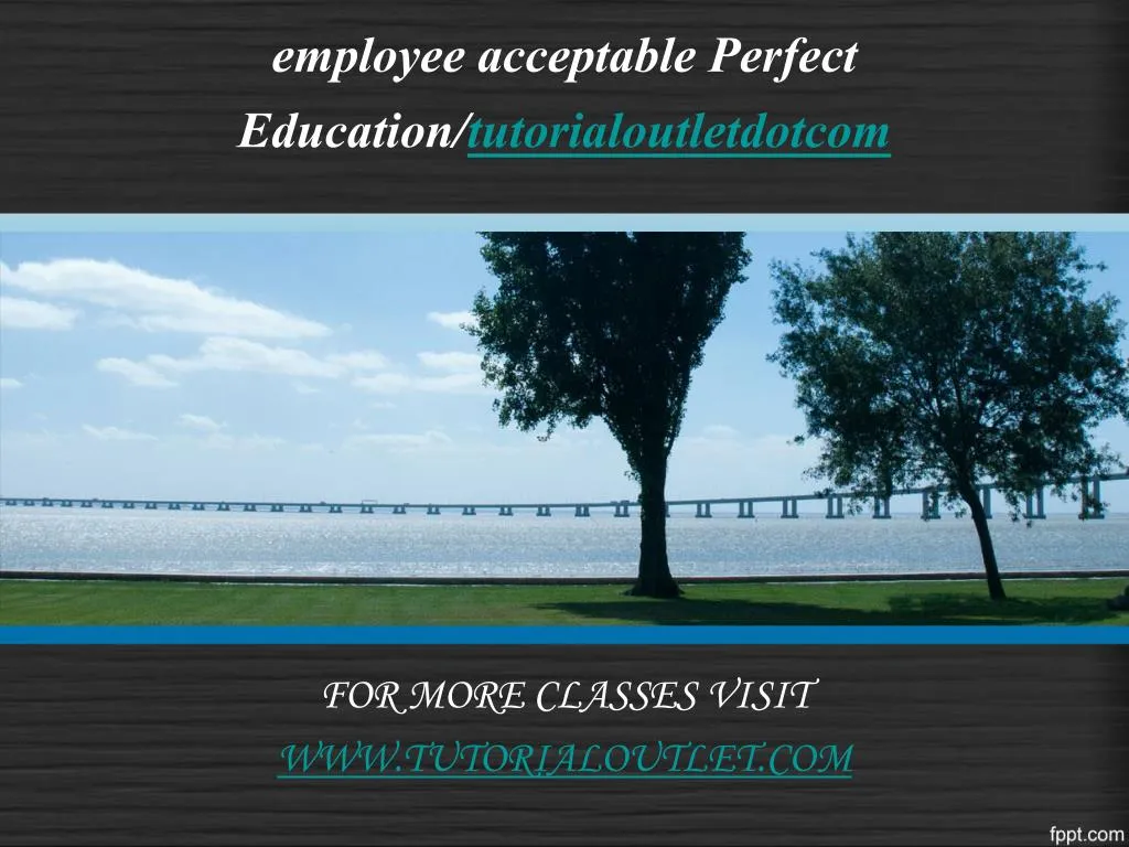 employee acceptable perfect education tutorialoutletdotcom