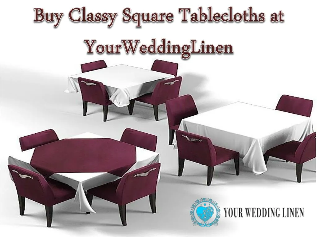 buy classy square tablecloths at yourweddinglinen