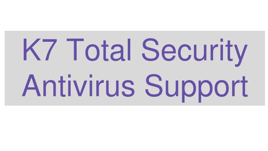 k7 total security antivirus support